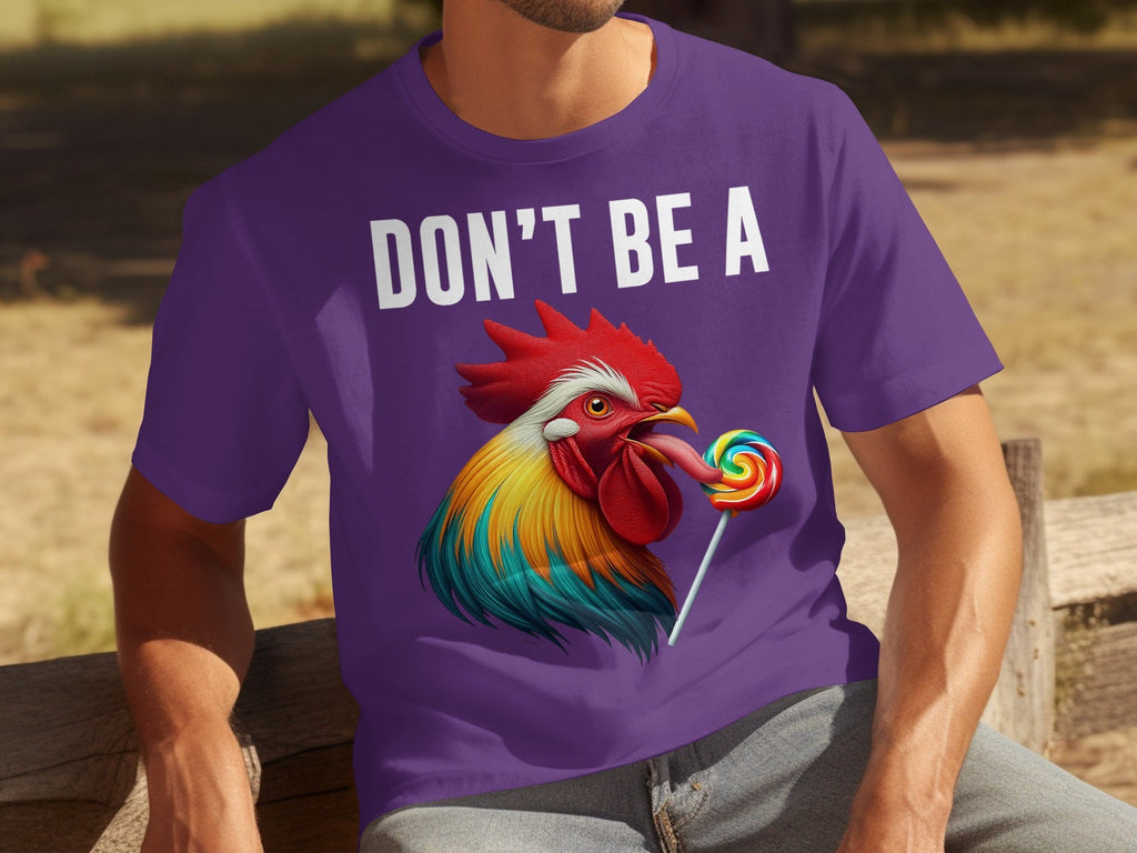 Don't Be A Sucker Funny Rooster Licking Lollipop T-Shirts