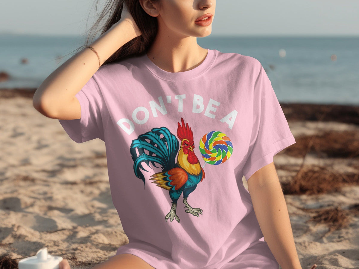 Don't Be a Chicken Rooster With Lollipop Graphic T-Shirts product image 27
