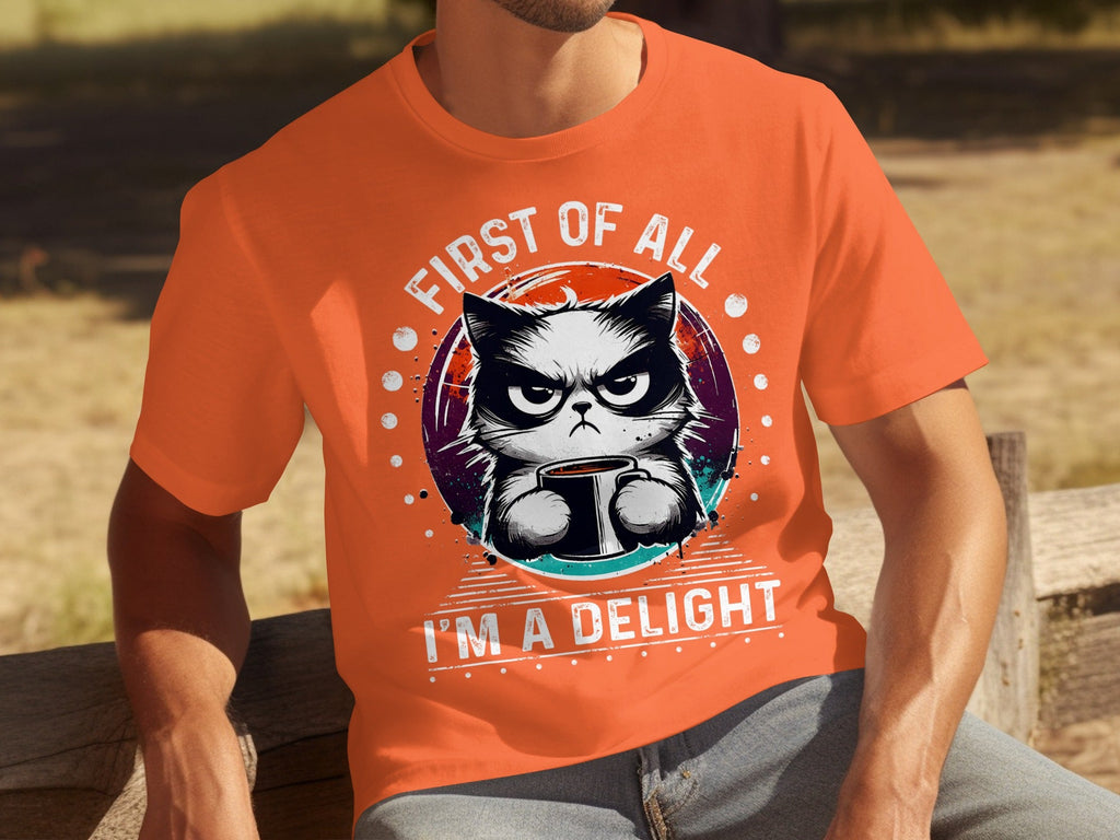 First of All I Am a Delight Angry Cat With Coffee T-Shirts product image 4