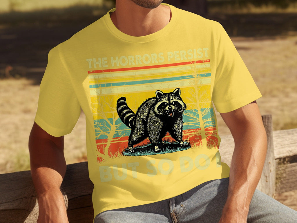 The Horrors Persist But So Do I Raccoon Graphic T-Shirts product image 6