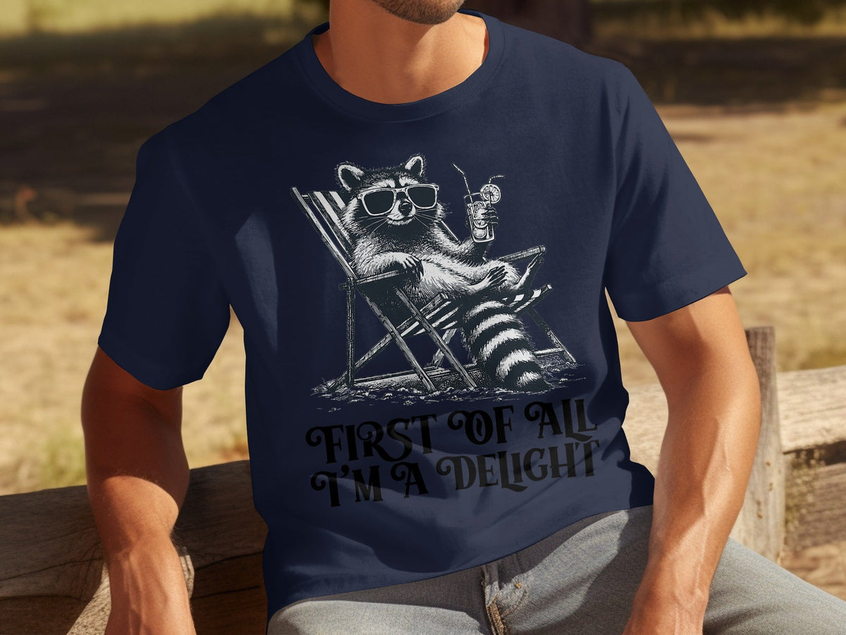 First Of All Im A Delight Raccoon in Sunglasses T-Shirts