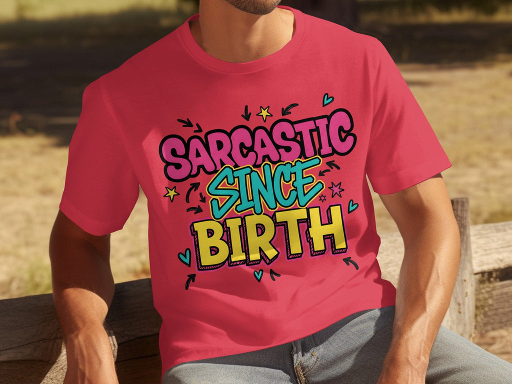 Sarcastic Since Birth Funny Cute Graphic Design T-Shirts product image 16