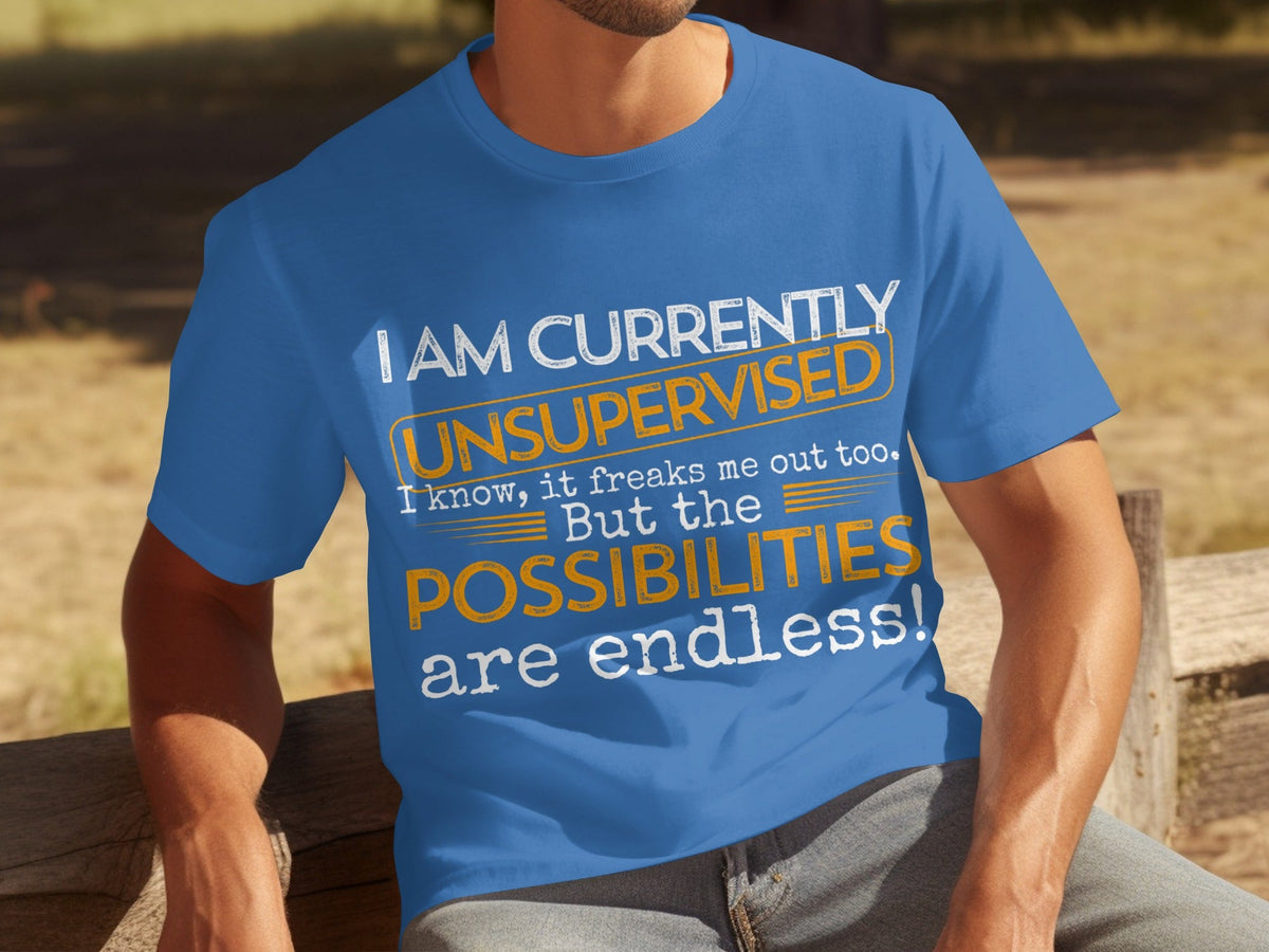 I am Currently Unsupervised with Endless Possibilities product image 2