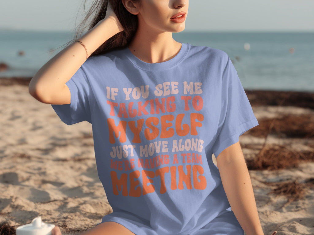 If You See Me Talking To Myself Team Meeting T-Shirts product image 28