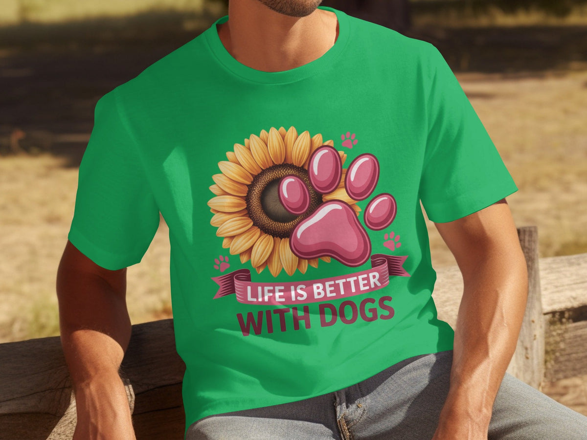 Life Is Better With Dogs Sunflower And Paw Print T-Shirts