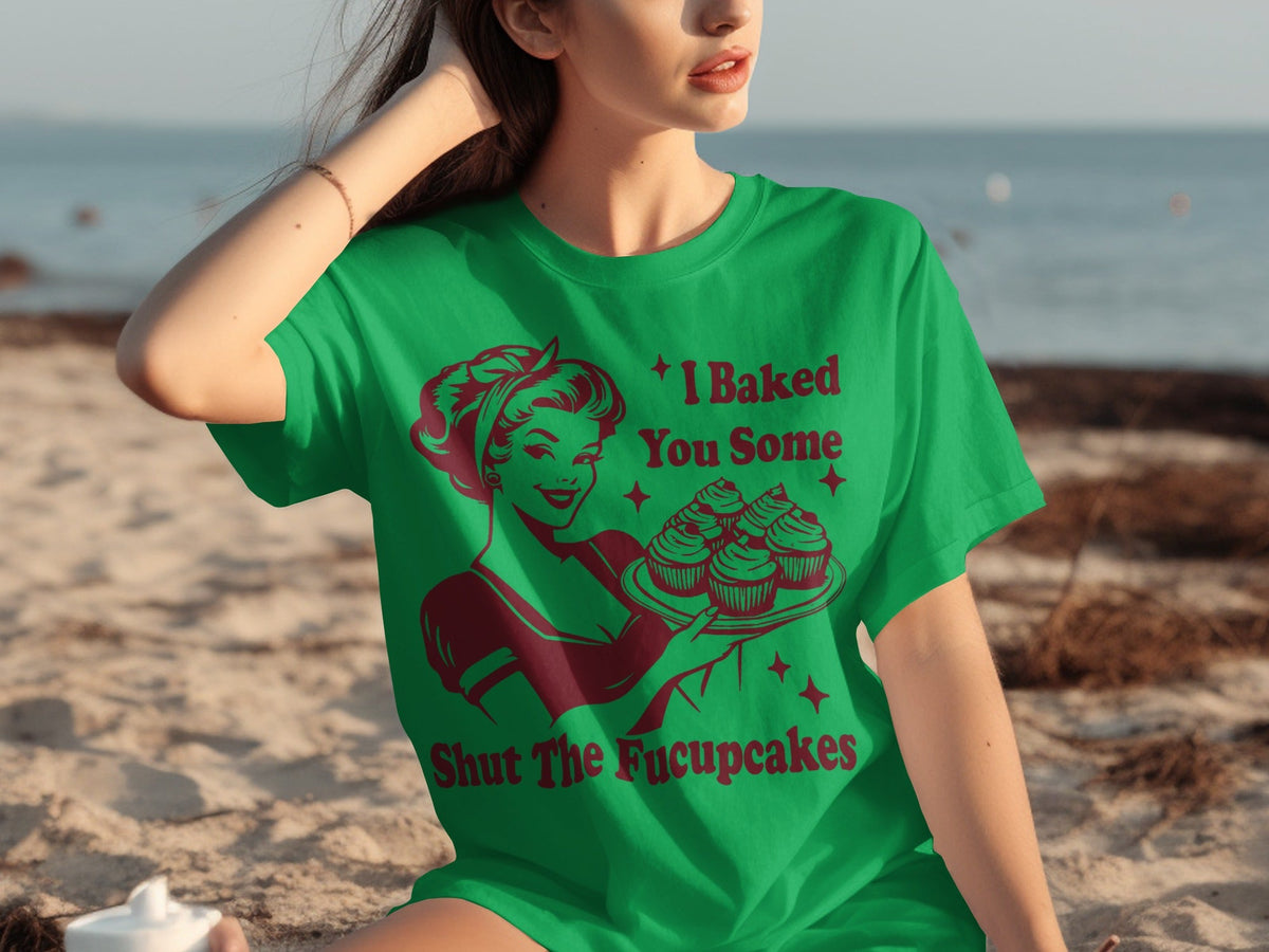 I Baked You Some Shut The Fucupcakes Novelty Design T-Shirts product image 21
