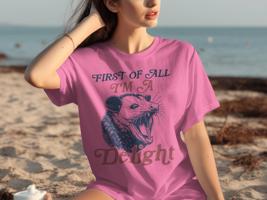 First Of All I'm A Delight Funny Opossum Image T-Shirts