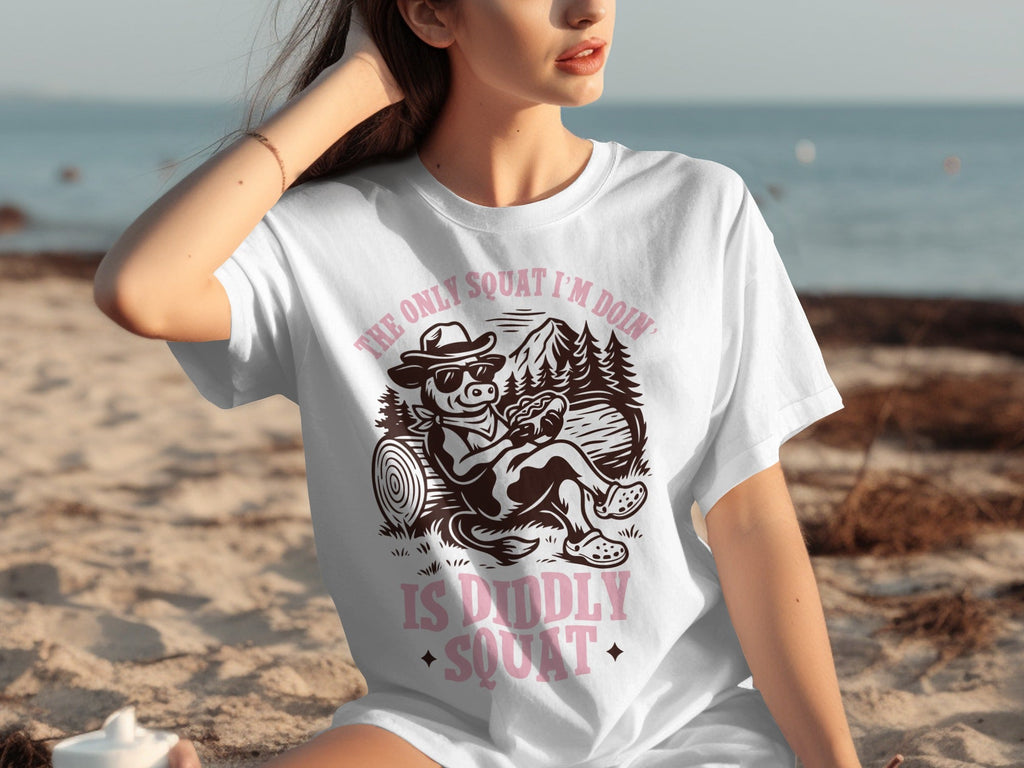 The Only Squat I'm Doing Is Diddly Squat Design T-Shirts