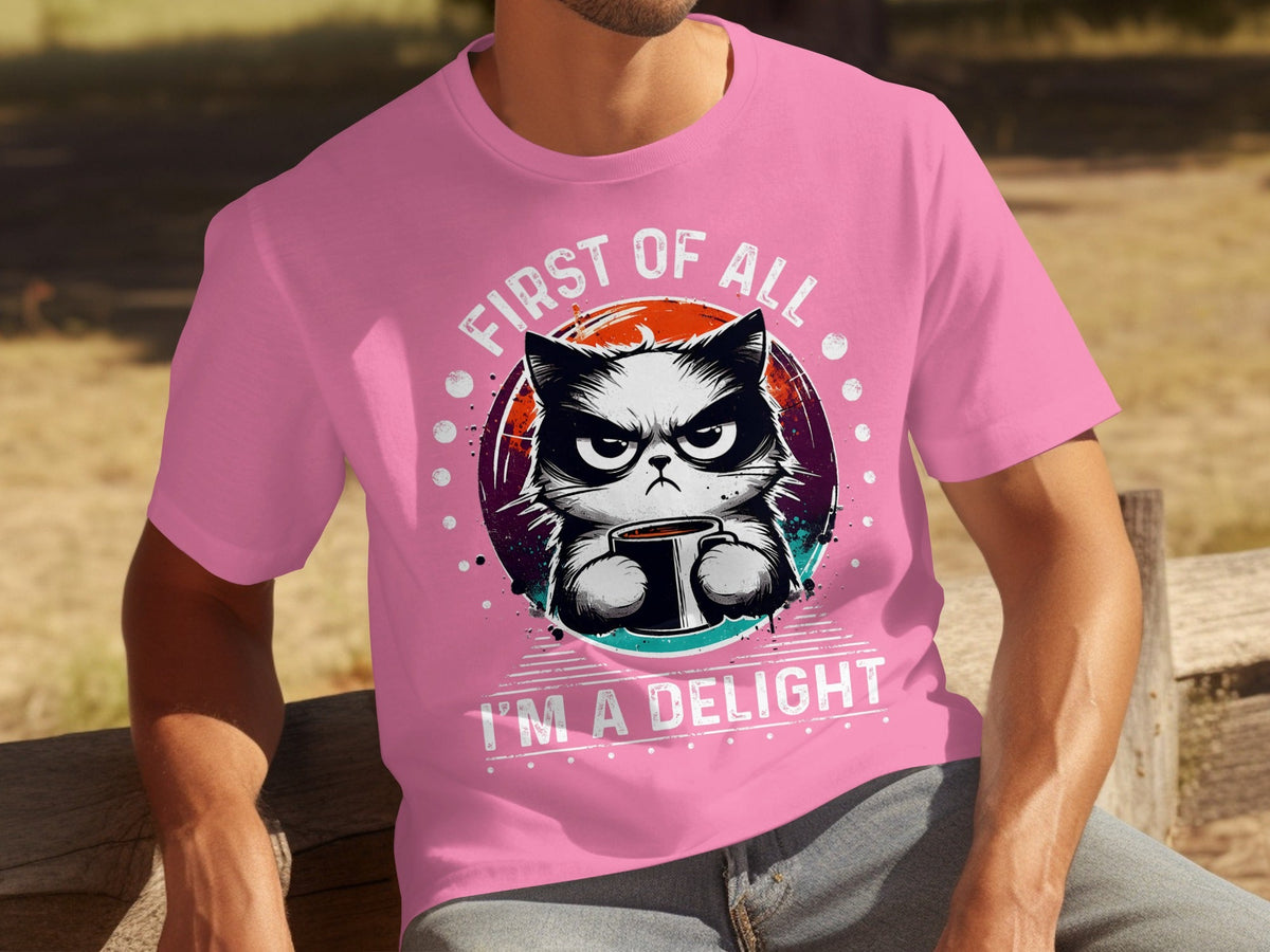First of All I Am a Delight Angry Cat With Coffee T-Shirts product image 3