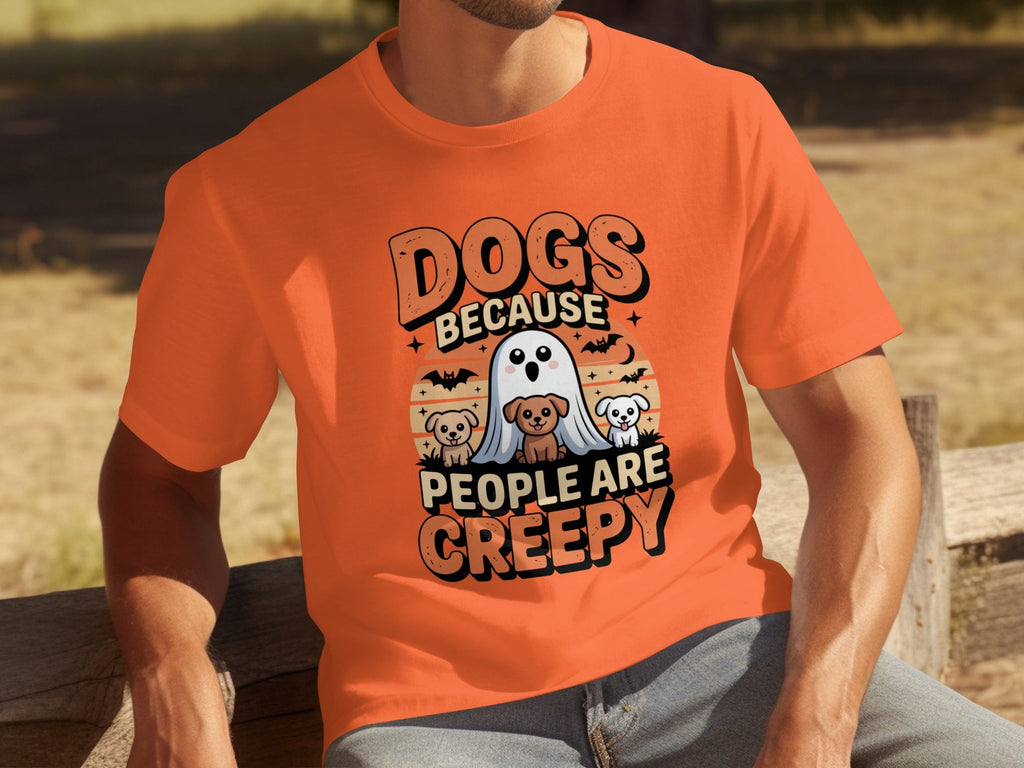 Dogs Because People Are Creepy Halloween Dogs T-Shirts