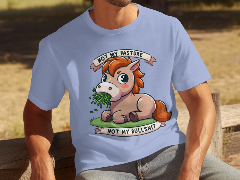Not My Pasture Cute Horse With Phrase Funny Slogan T-Shirts