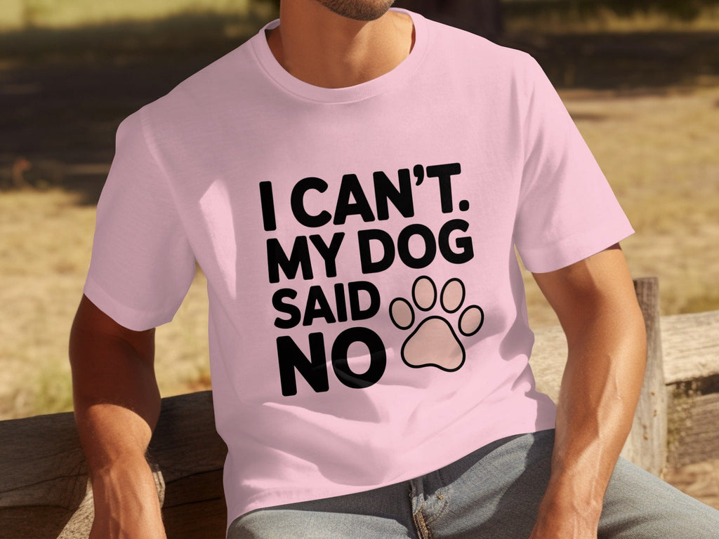 I Can't My Dog Said No With Cute Paw Print T-Shirts