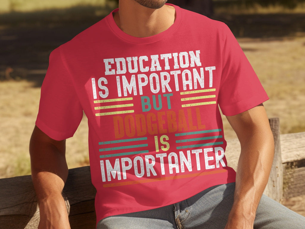 Education Is Important But Dodgeball Is Importanter T-Shirts product image 2