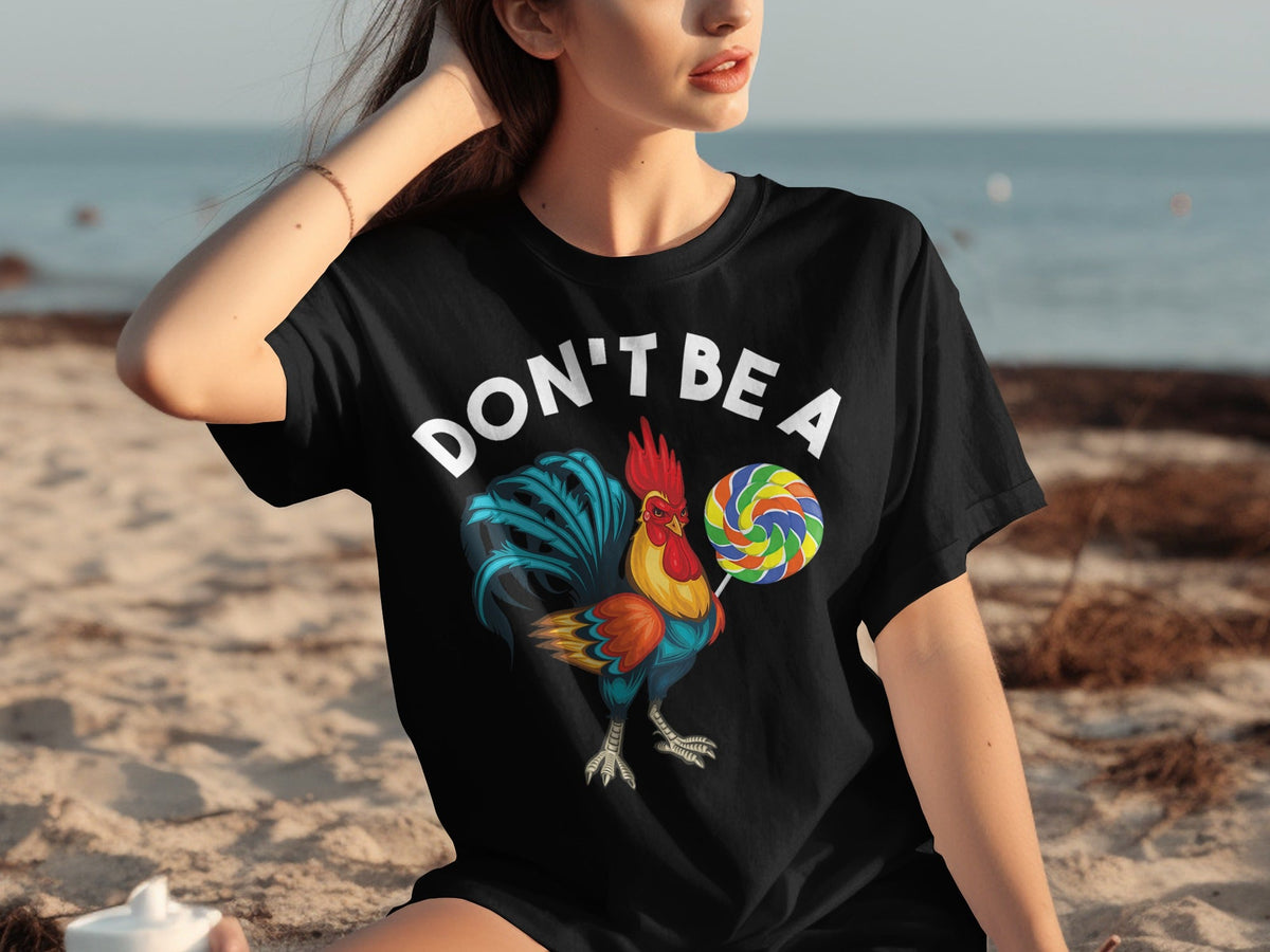 Don't Be a Chicken Rooster With Lollipop Graphic T-Shirts product image 30