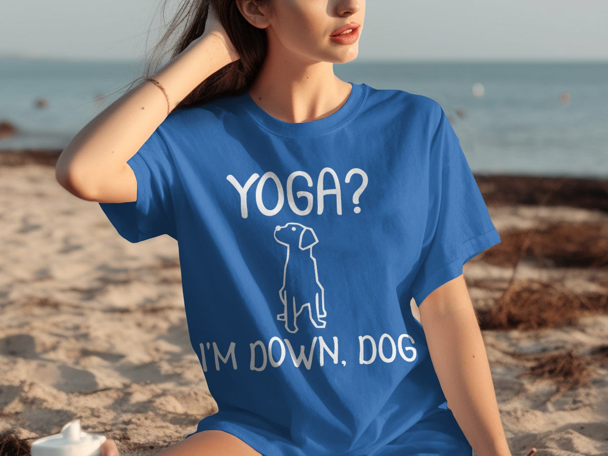 Yoga I'm Down Dog Funny Yoga Lover T-Shirts