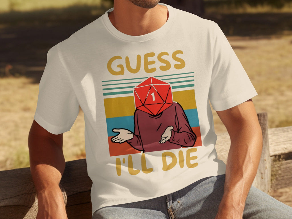 Guess I Will Die D20 Dice Retro Style Gaming Funny T-Shirts