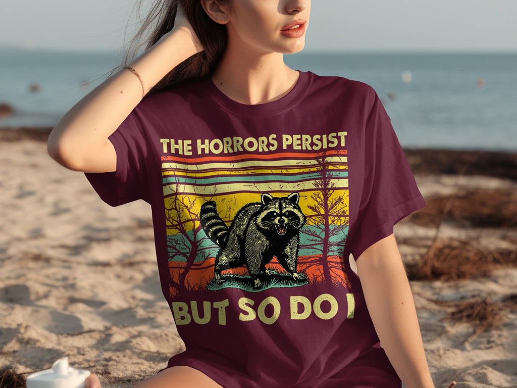 The Horrors Persist But So Do I Raccoon Graphic T-Shirts product image 26