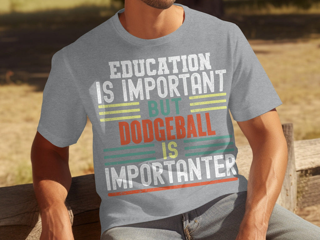 Education Is Important But Dodgeball Is Importanter T-Shirts product image 15