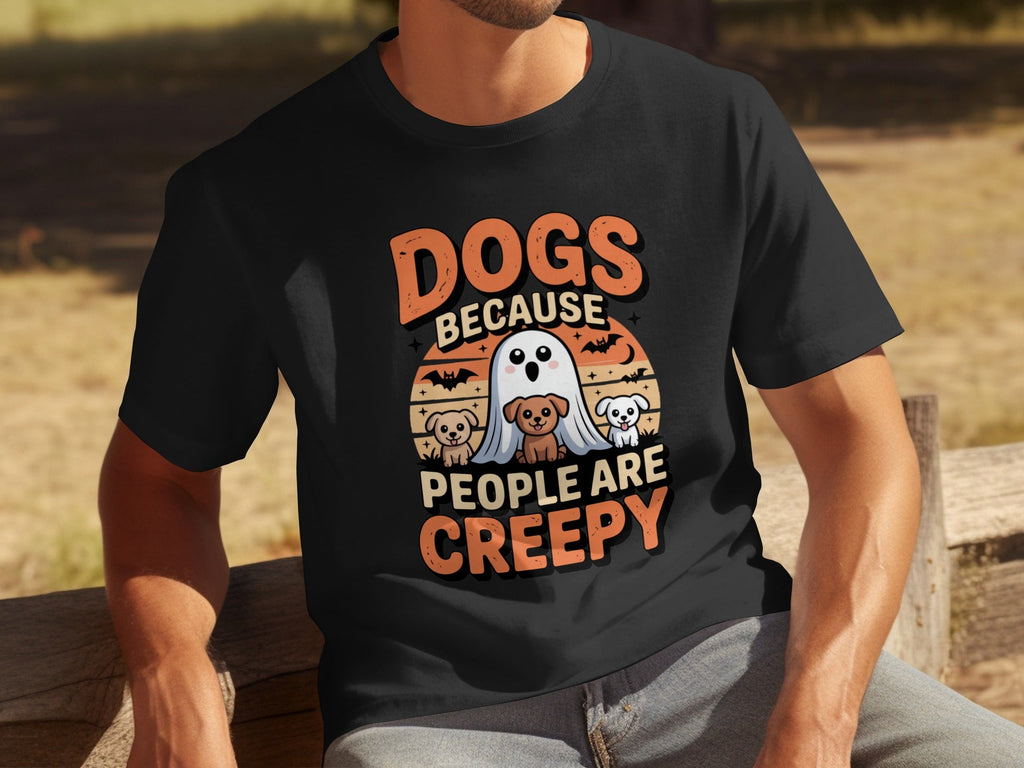 Dogs Because People Are Creepy Halloween Dogs T-Shirts