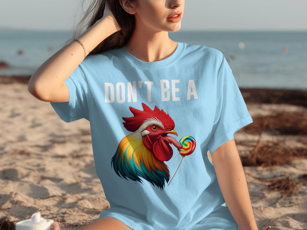 Don't Be A Sucker Funny Rooster Licking Lollipop T-Shirts