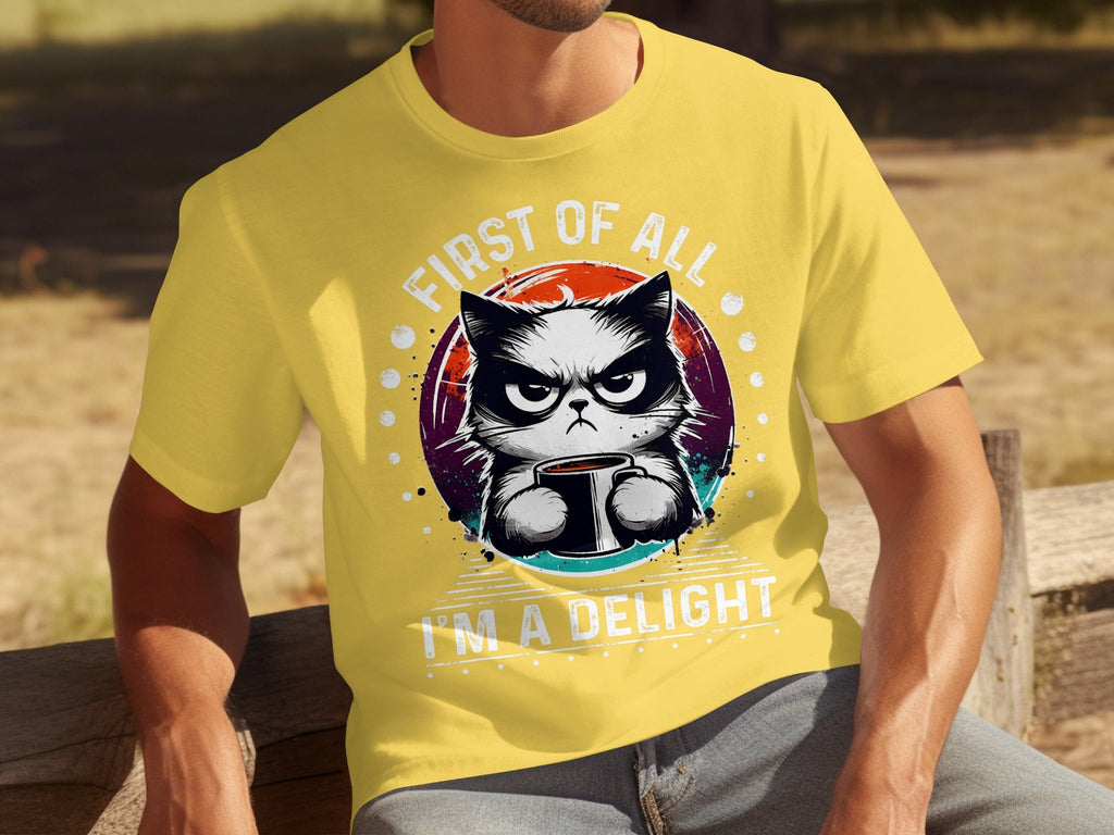 First of All I Am a Delight Angry Cat With Coffee T-Shirts product image 6