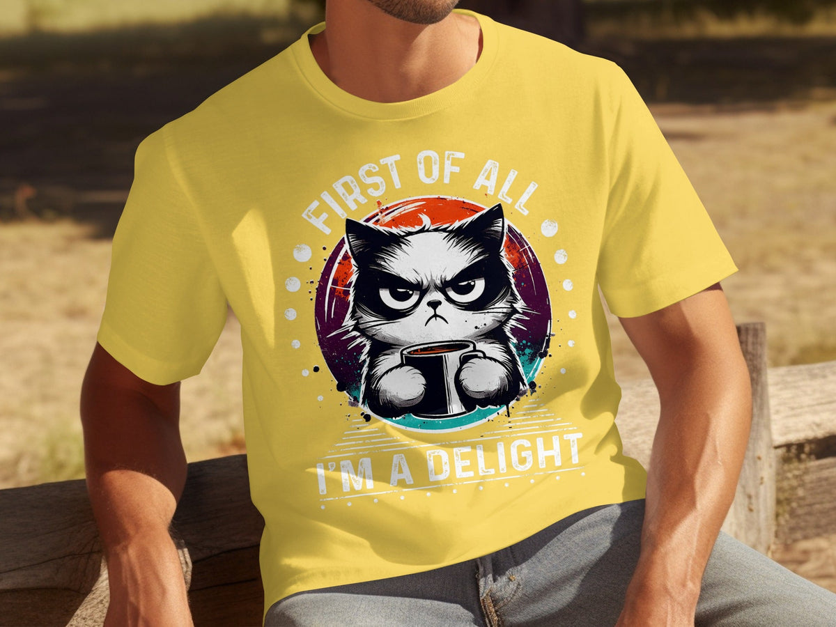First of All I Am a Delight Angry Cat With Coffee T-Shirts product image 6