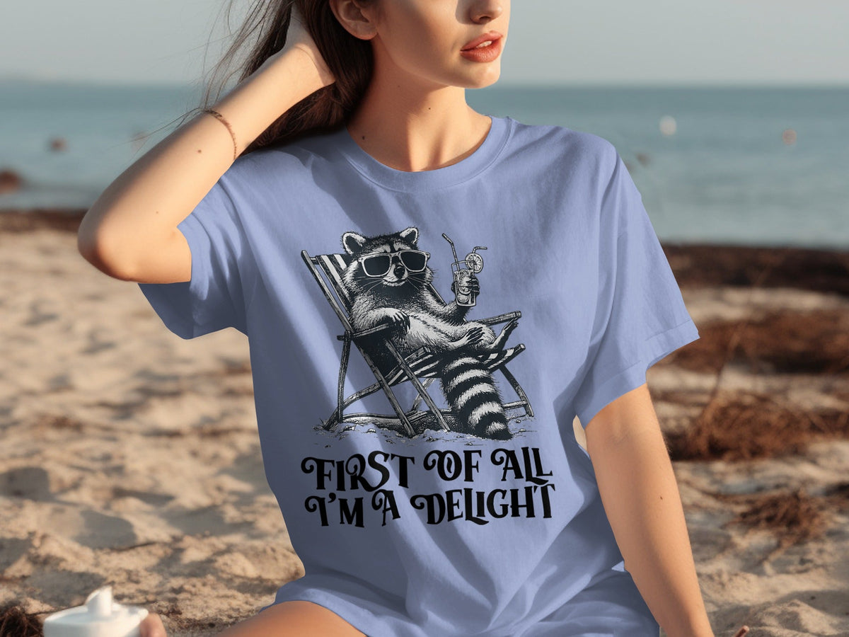 First Of All Im A Delight Raccoon in Sunglasses T-Shirts