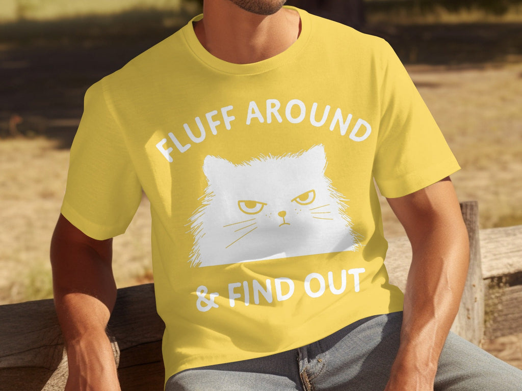 Fluff Around And Find Out Angry Cat Funny Humor T-Shirts