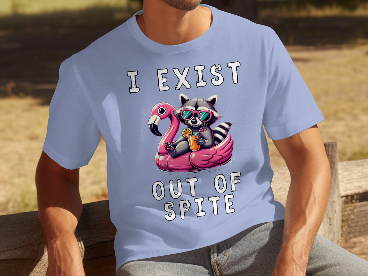 Funny Raccoon Flamingo Float I Exist Out Of Spite T-Shirts
