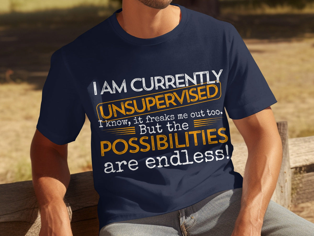 I am Currently Unsupervised with Endless Possibilities product image 9