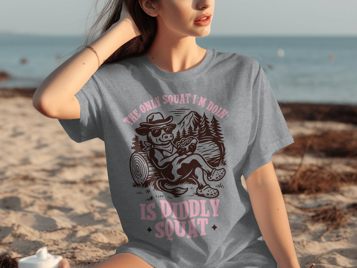 The Only Squat I'm Doing Is Diddly Squat Design T-Shirts