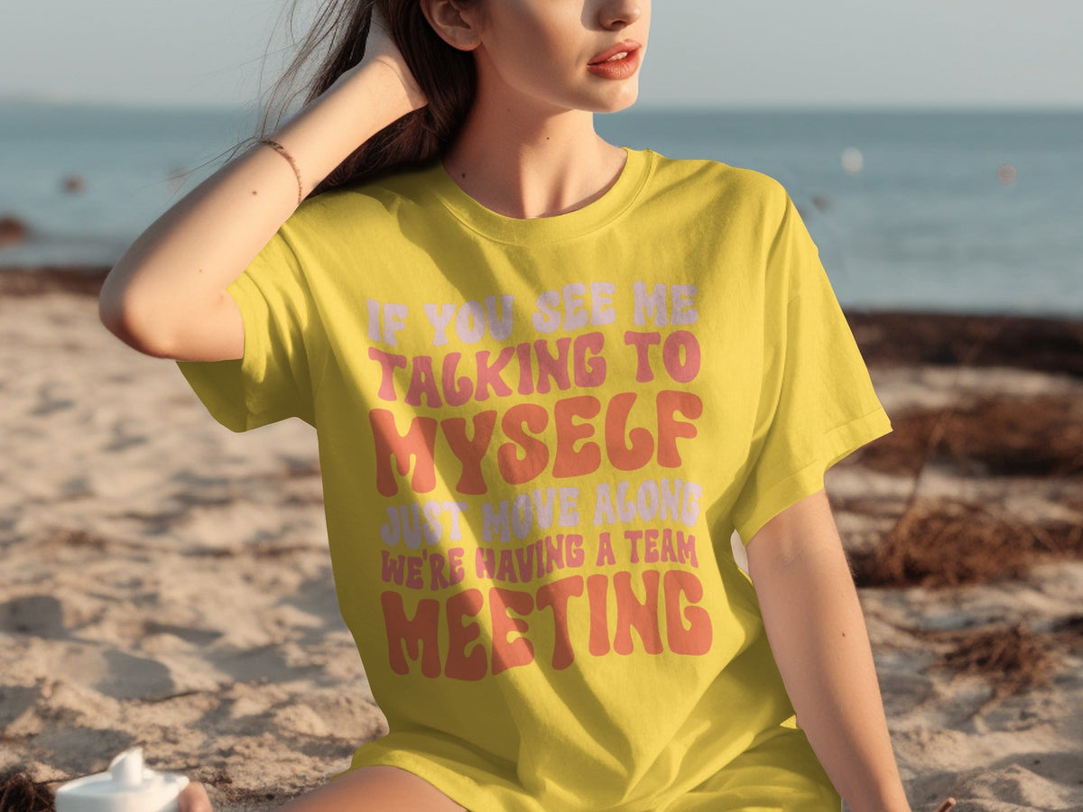 If You See Me Talking To Myself Team Meeting T-Shirts product image 22
