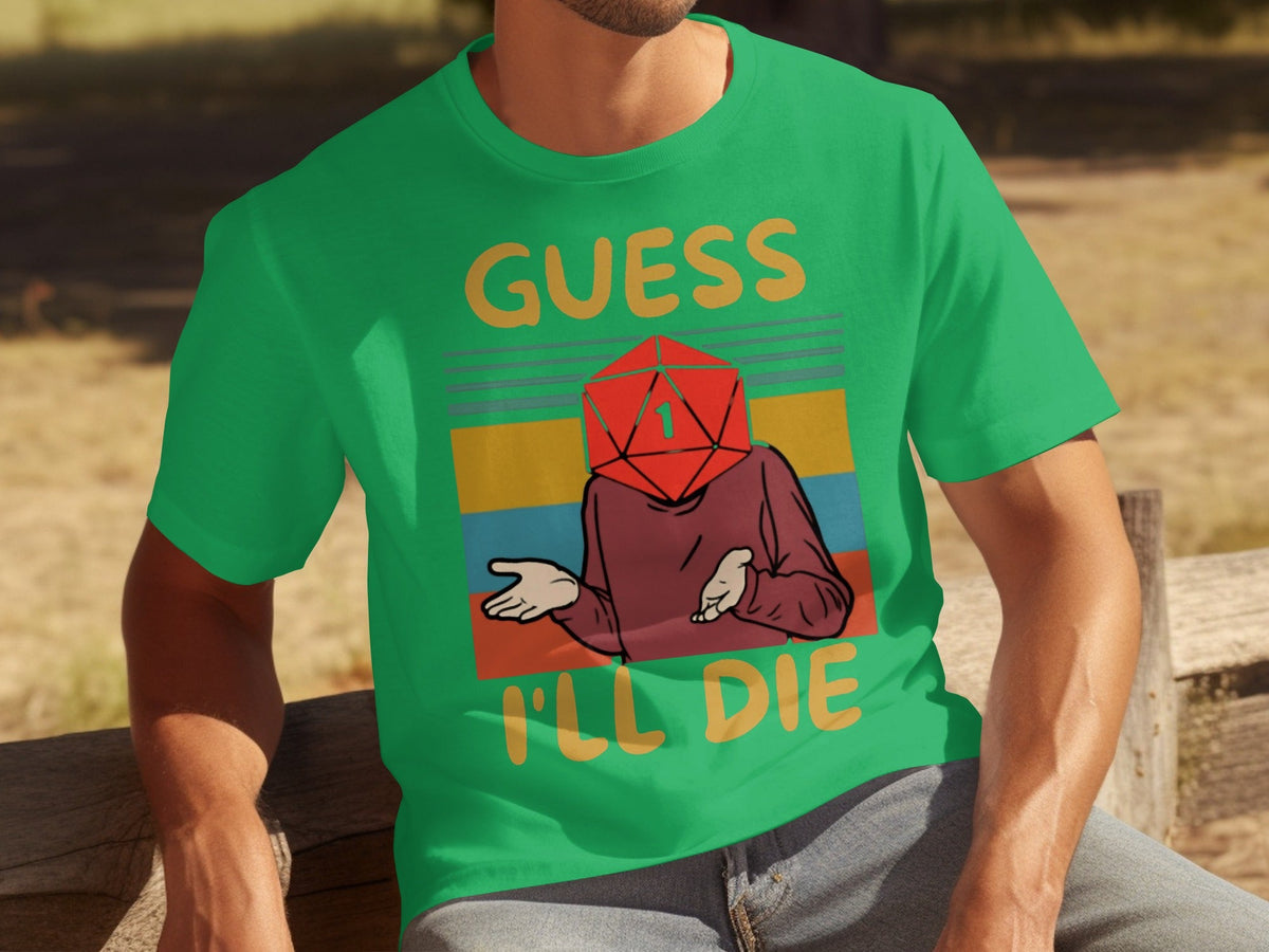 Guess I Will Die D20 Dice Retro Style Gaming Funny T-Shirts