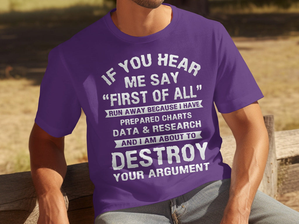 If You Hear Me Say First of All Prepare Charts T-Shirts