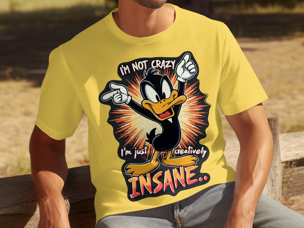 I am not crazy I am just creatively Insane T-Shirts