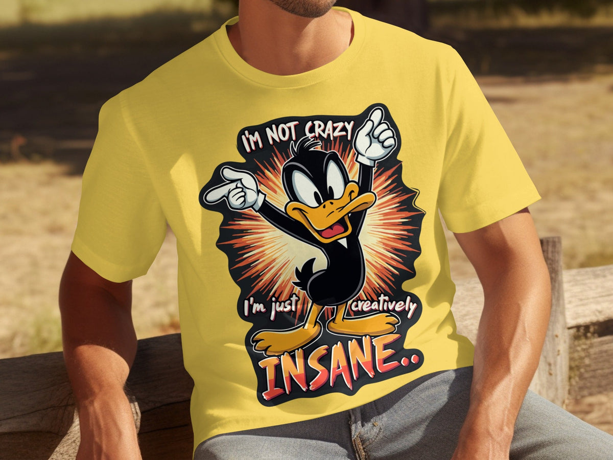 I am not crazy I am just creatively Insane T-Shirts