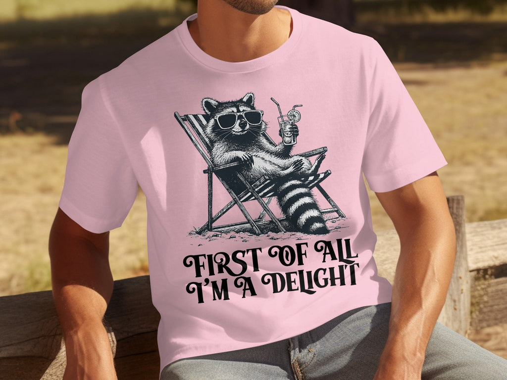 First Of All Im A Delight Raccoon in Sunglasses T-Shirts