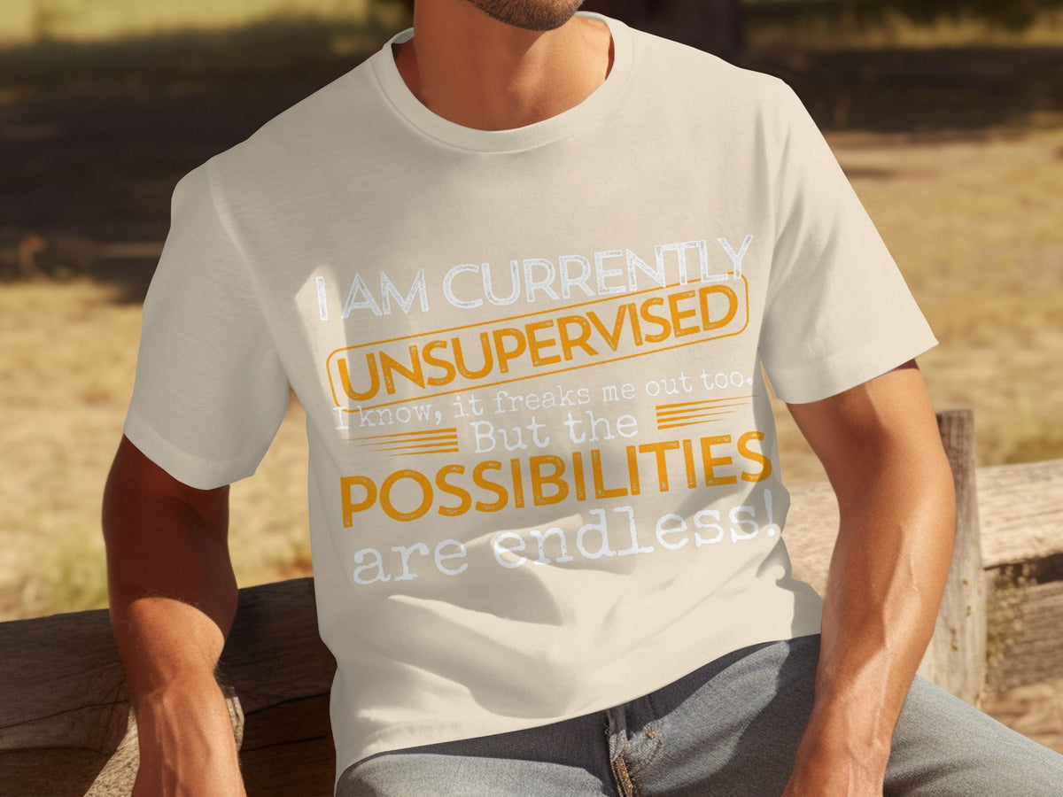 I am Currently Unsupervised with Endless Possibilities product image 7