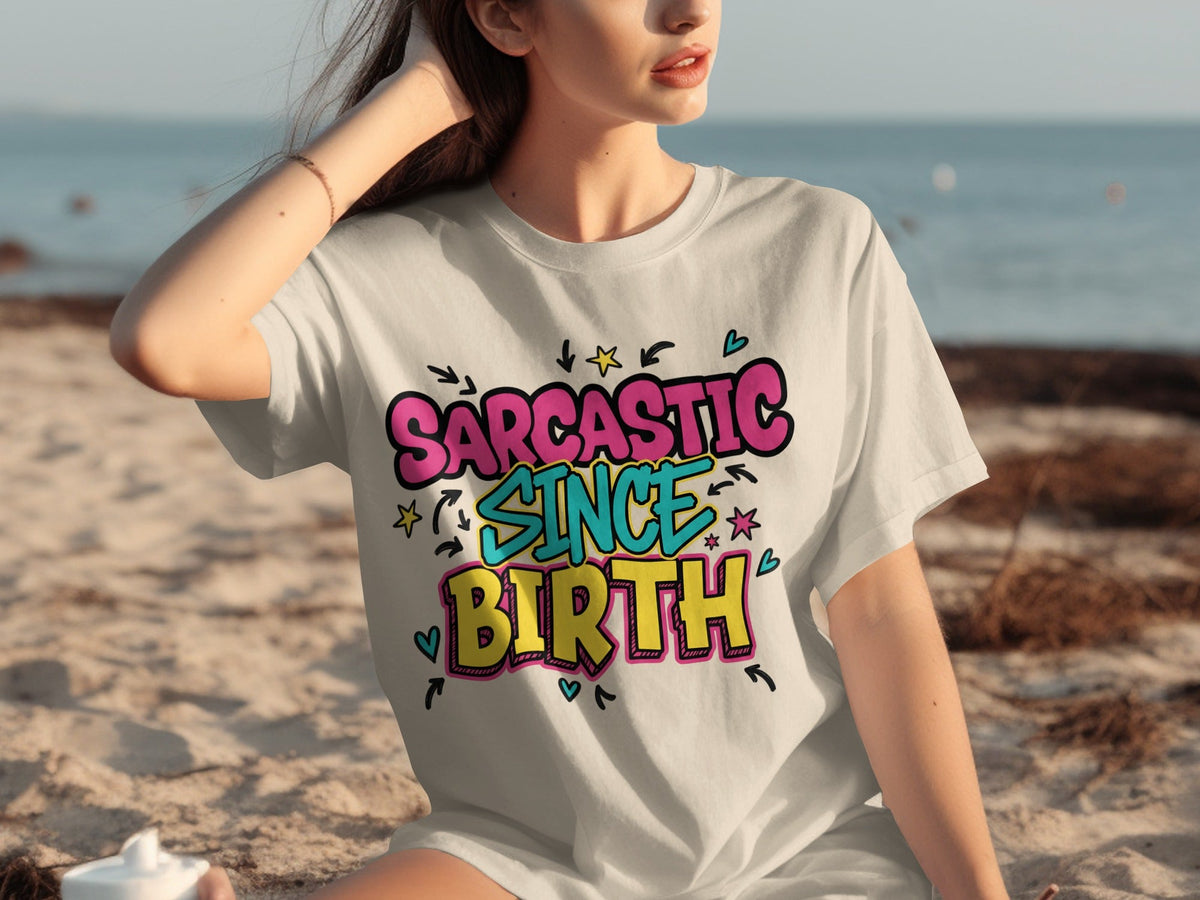 Sarcastic Since Birth Funny Cute Graphic Design T-Shirts product image 6