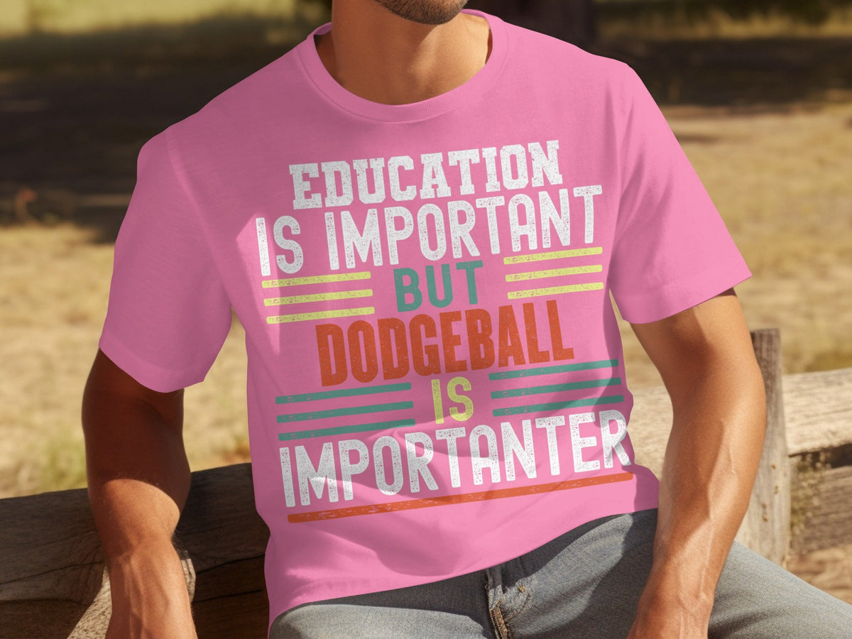 Education Is Important But Dodgeball Is Importanter T-Shirts product image 4
