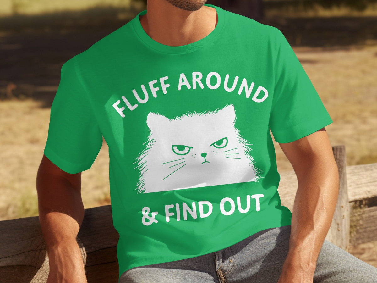 Fluff Around And Find Out Angry Cat Funny Humor T-Shirts