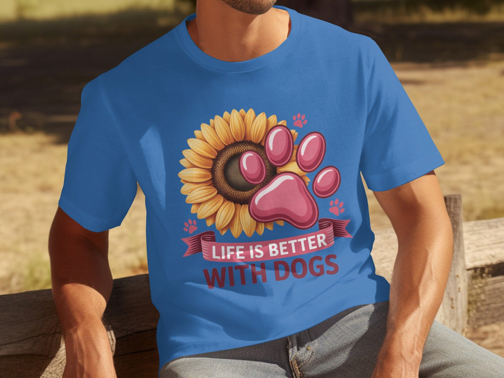 Life Is Better With Dogs Sunflower And Paw Print T-Shirts