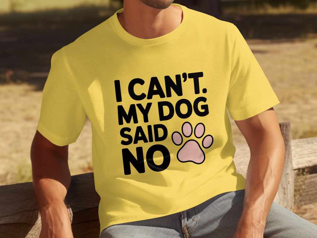 I Can't My Dog Said No With Cute Paw Print T-Shirts