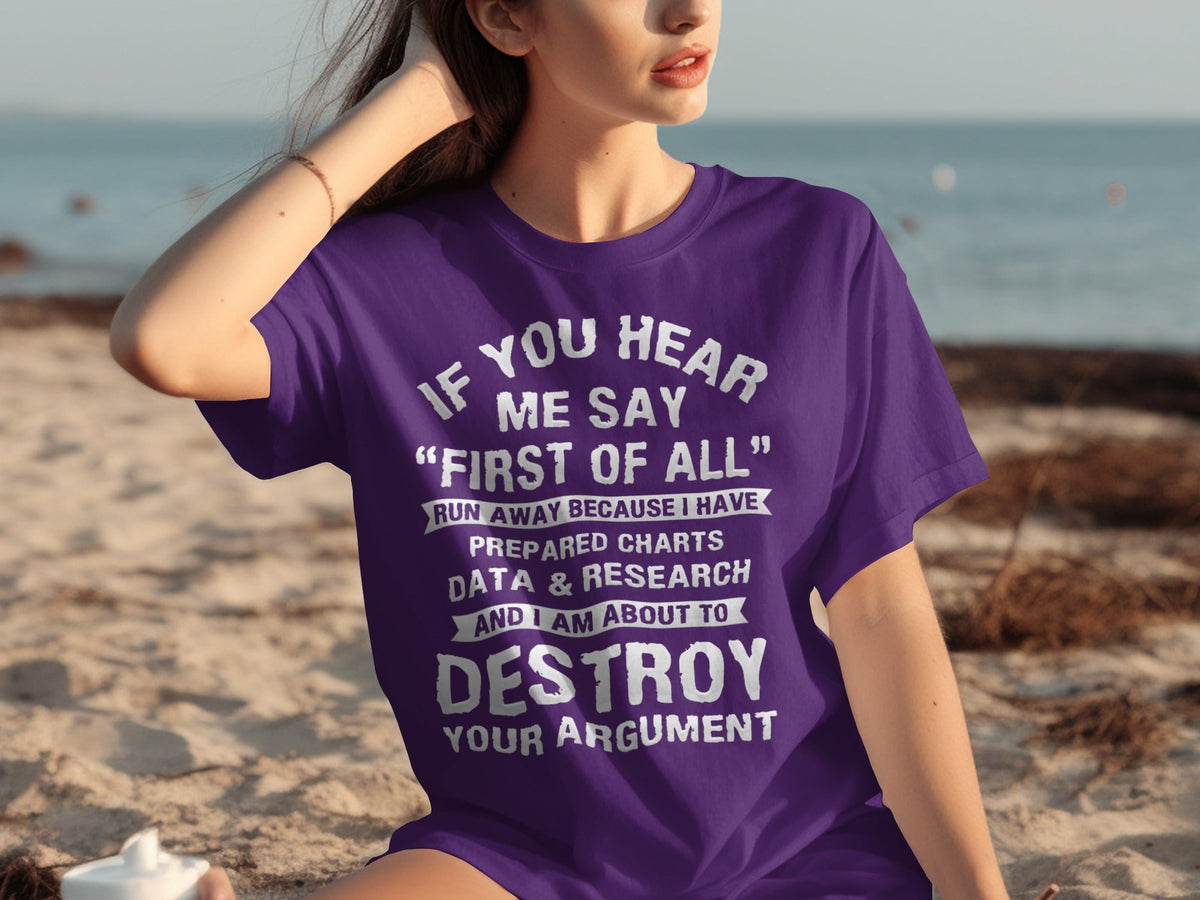 If You Hear Me Say First of All Prepare Charts T-Shirts