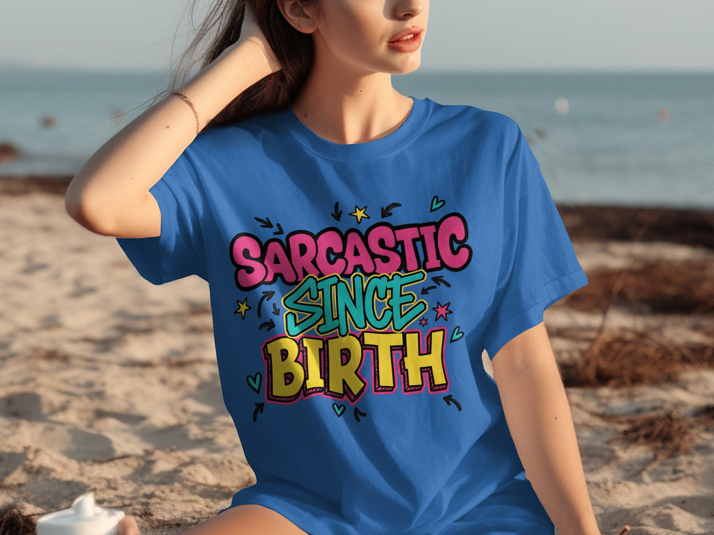 Sarcastic Since Birth Funny Cute Graphic Design T-Shirts product image 1