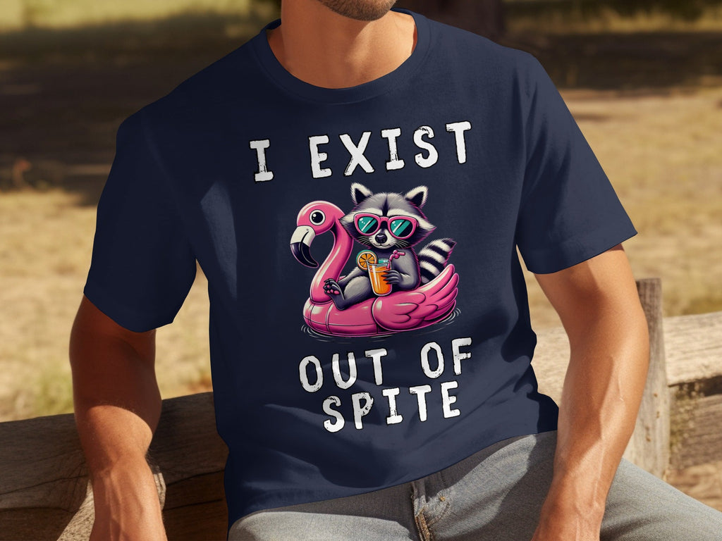 Funny Raccoon Flamingo Float I Exist Out Of Spite T-Shirts