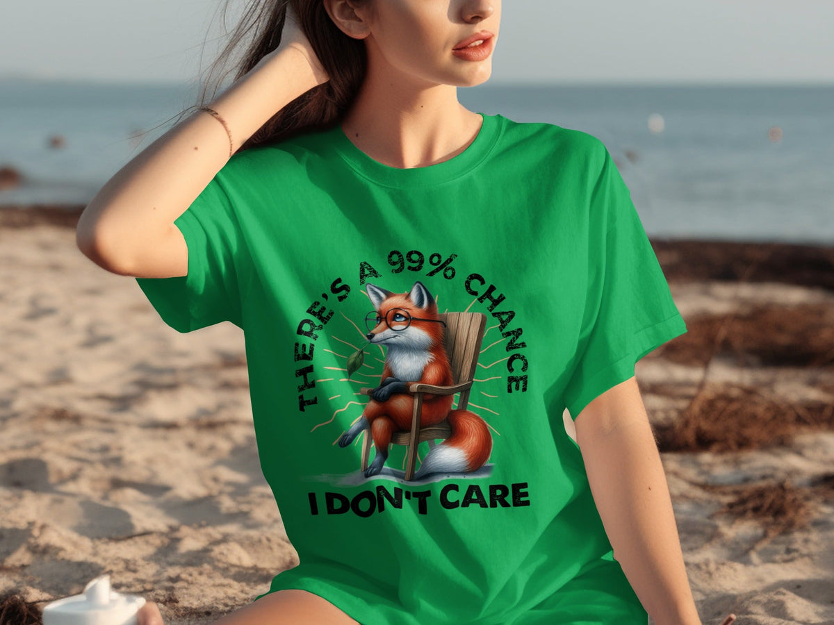 There's A 99% Chance I Don't Care Attitude Fox T-Shirts product image 4