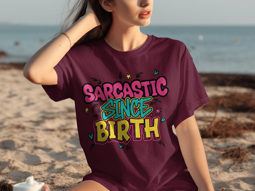 Sarcastic Since Birth Funny Cute Graphic Design T-Shirts product image 10