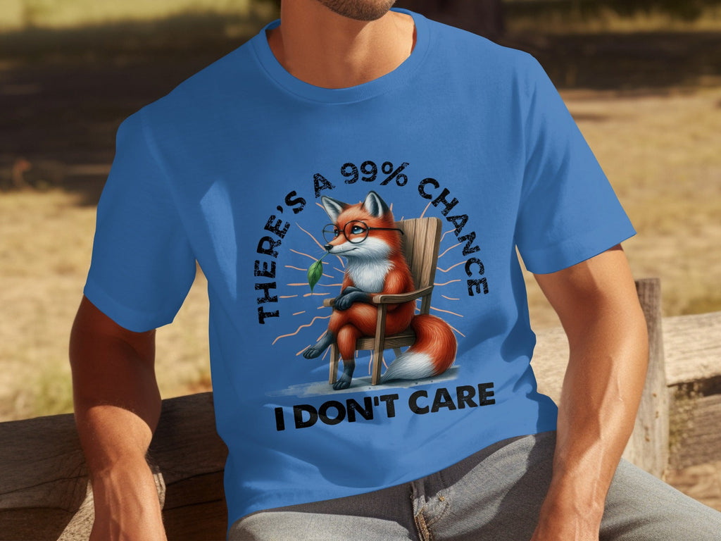 There's A 99% Chance I Don't Care Attitude Fox T-Shirts product image 17