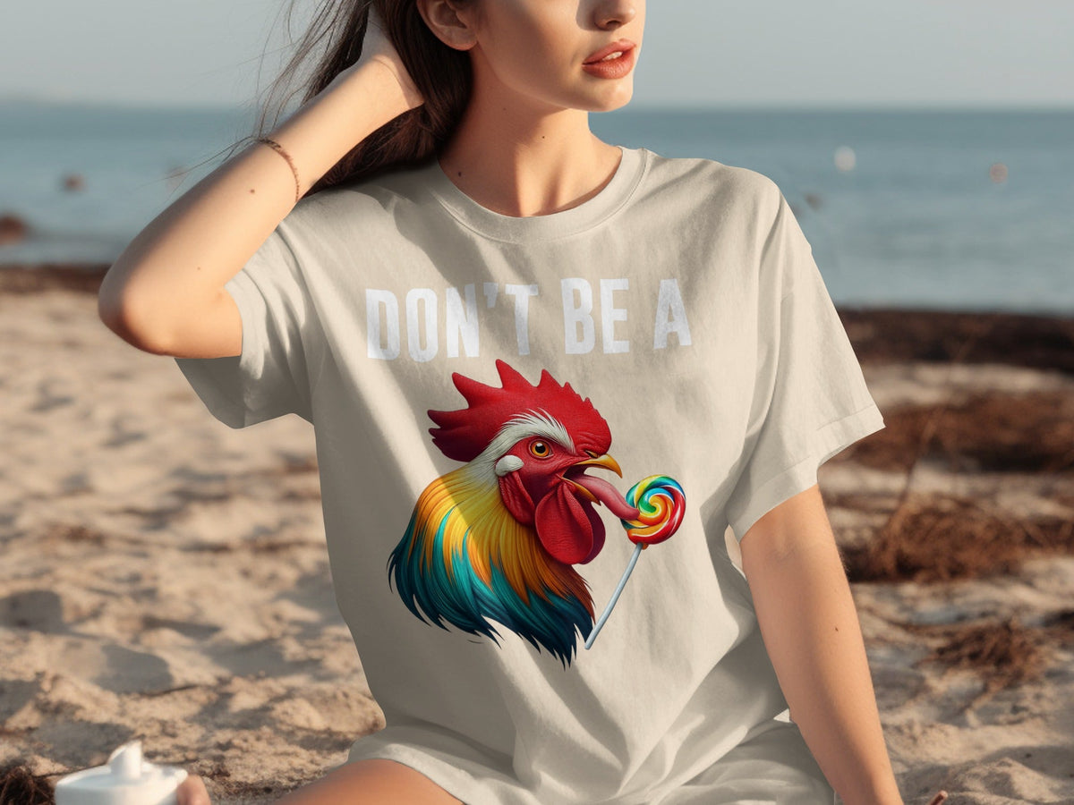 Don't Be A Sucker Funny Rooster Licking Lollipop T-Shirts